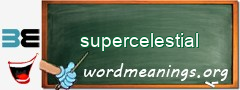 WordMeaning blackboard for supercelestial